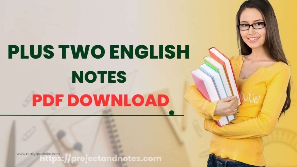 PLUS TWO ENGLISH NOTES PDF DOWNLOAD