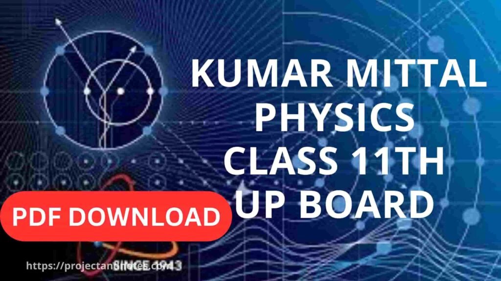 KUMAR MITTAL PHYSICS CLASS 11TH UP BOARD PDF DOWNLOAD 