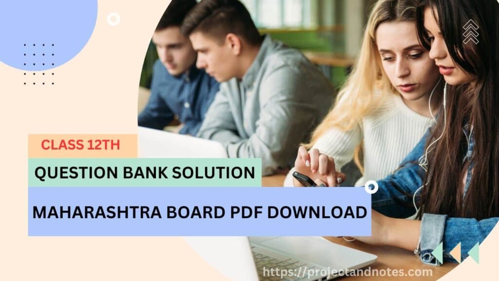 QUESTION BANK SOLUTION CLASS 12TH MAHARASHTRA BOARD PDF DOWNLOAD 