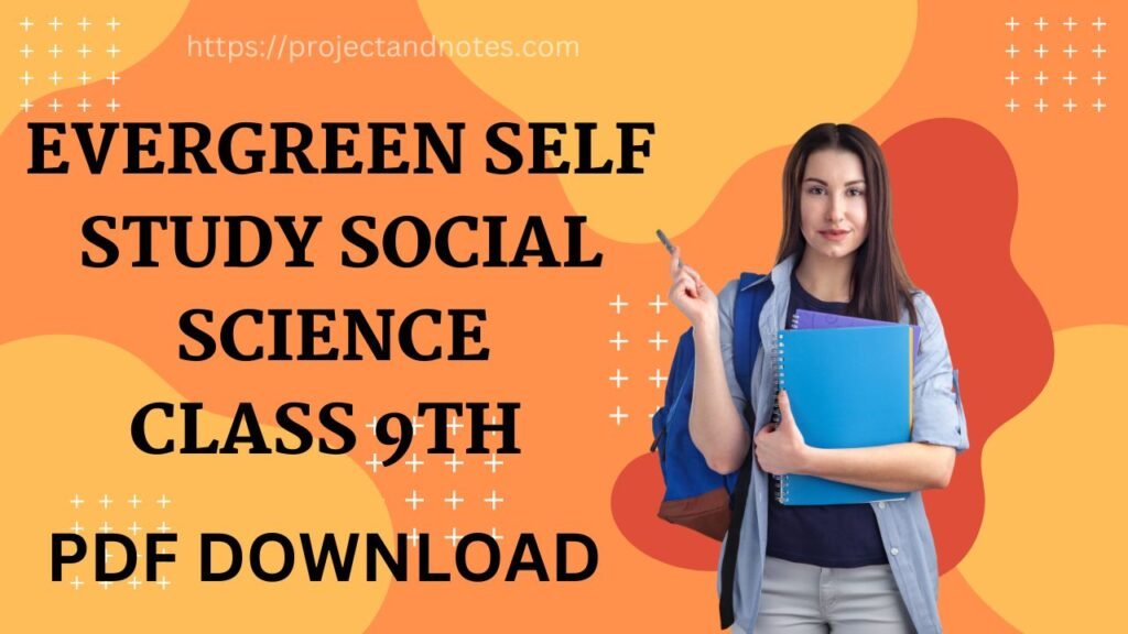 EVERGREEN SELF STUDY SOCIAL SCIENCE CLASS 9TH PDF DOWNLOAD 




