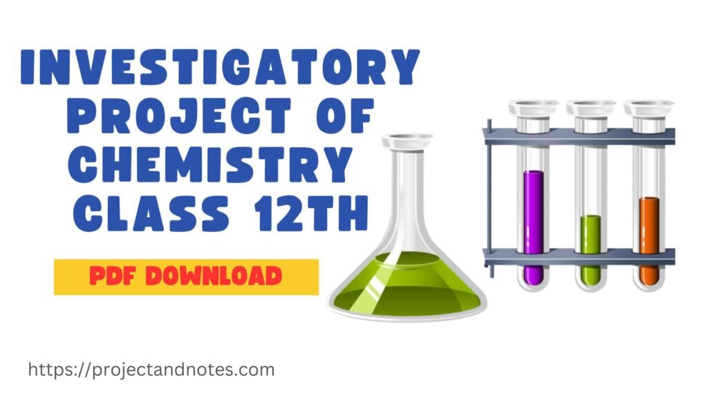 INVESTIGATORY PROJECT OF CHEMISTRY CLASS 12TH PDF DOWNLOAD 