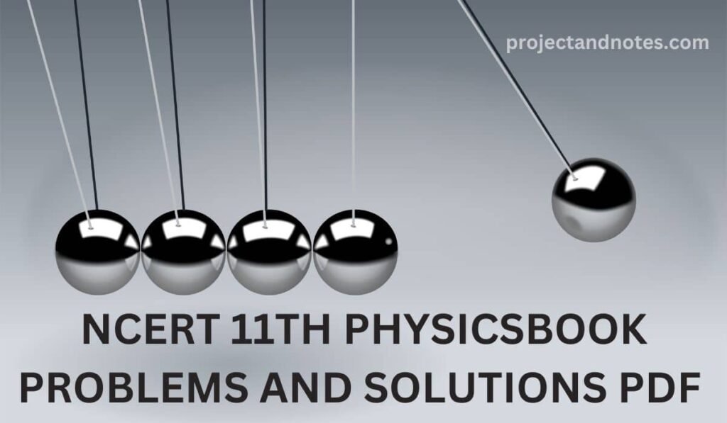 NCERT 11TH PHYSICS BOOK PROBLEMS AND SOLUTIONS PDF 