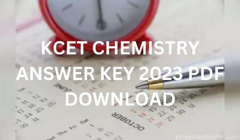 KCET CHEMISTRY ANSWER KEY 2023 PDF DOWNLOAD| WHAT IS THE MARKING SYSTEM FOR KCET?